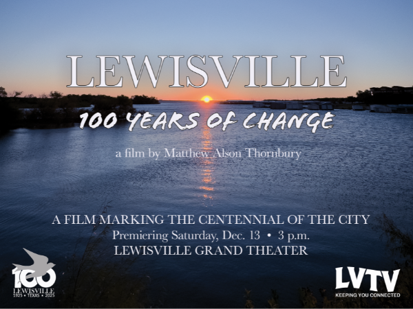 CENTENNIAL-THEMED MOVIE LEWISVILLE: 100 YEARS OF CHANGE PREMIRE